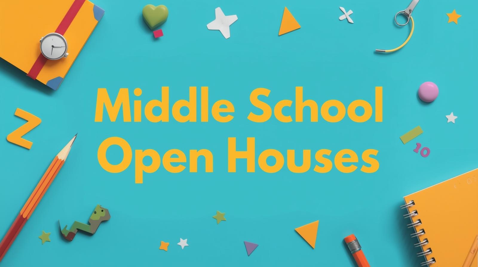 Middle School Open Houses